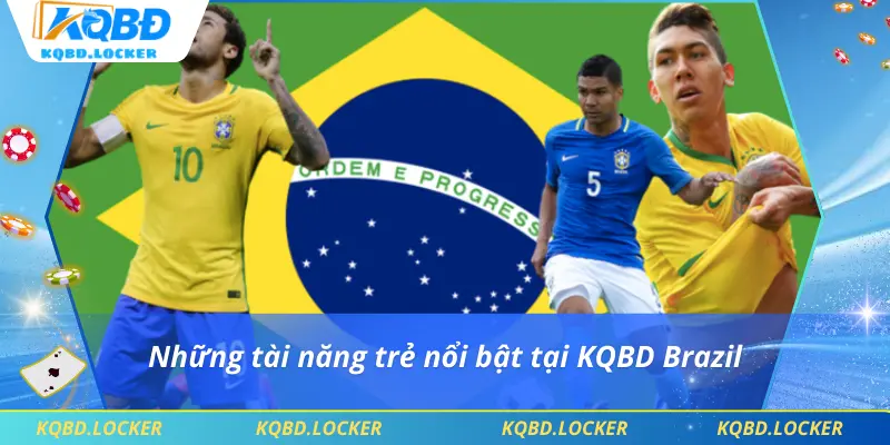 Những tài năng trẻ nổi bật tại KQBD Brazil