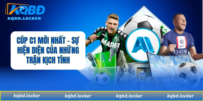 Cúp C1 Mới Nhất