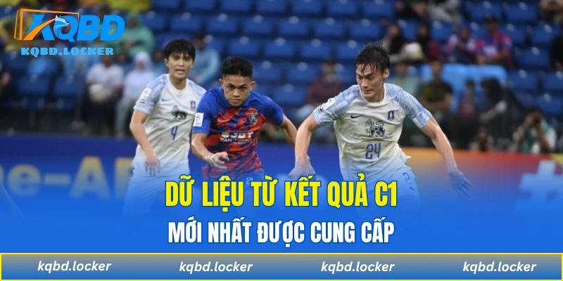 Dữ liệu từ kết quả c1 mới nhất được cung cấp